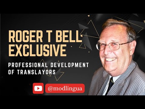 What Makes Prof. Roger T. Bell THE GLOBAL AUTHORITY on Translation?