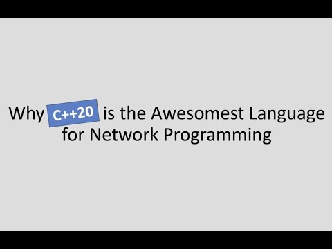 Talking Async Ep1: Why C++20 is the Awesomest Language for Network Programming