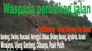 preview picture of video 'Trip Bandung Ujung Genteng Via Cidaun, Waspada perbaikan jalan'
