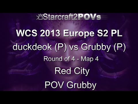 SC2 HotS - WCS 2013 EU S2 PL - duckdeok vs Grubby - Ro4 - Map 4 - Red City - Grubby