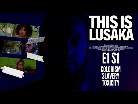 This Is Lusaka | Web Series | E1-S1 | TILU
