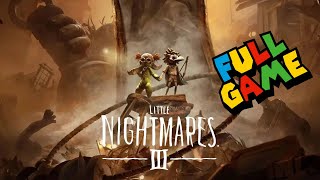 LITTLE NIGHTMARES III – Full Walkthrough [1080p 60FPS]