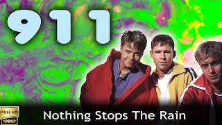 911 &quot;Nothing Stops the Rain&quot; (1998) [Restored Version FullHD]
