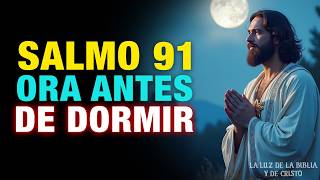 Esta Noche la Entrego en las Manos de Dios | Oración Poderosa con el Salmo 91