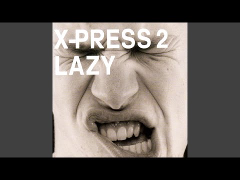 Video thumbnail for Lazy (Original 12" Mix)
