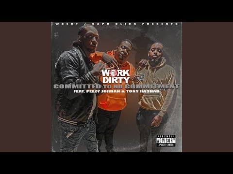 Commitment To No Commitment (feat. Tony Rashad & Peezy Jordan)