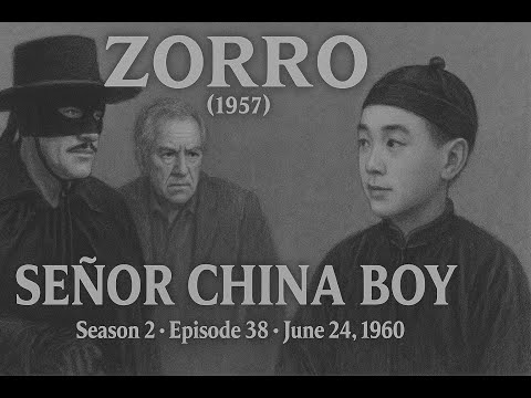 Zorro (1957)[4K]–S02E38: “Señor China Boy” #GuyWilliams #DisneyZorro #ClassicTV