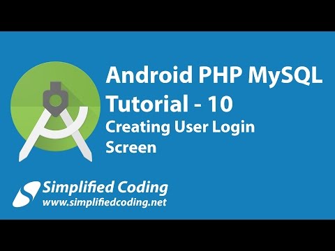 10 Android PHP MySQL Tutorial | Creating User Login Screen