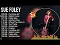 S U E F O L E Y Greatest Hits Best Blues Songs Of All Time