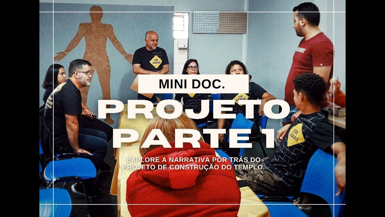 MINI DOC. | PROJETO DO NOVO TEMPLO | PARTE 1