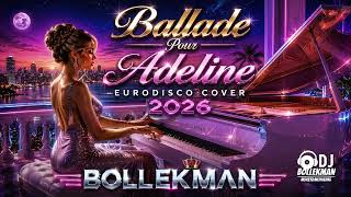 Download lagu Ballade Pour Adeline | Eurodisco Cover 2026 – Bollekman mp3
