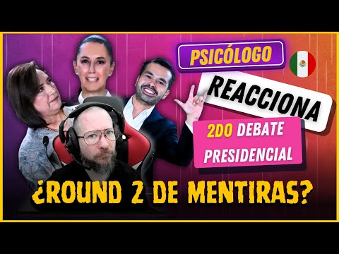 Psicólogo reacciona al SEGUNDO DEBATE PRESIDENCIAL 2024 en México 🇲🇽