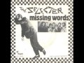 The Selecter - Missing Words