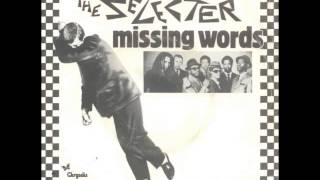 The Selecter - Missing Words