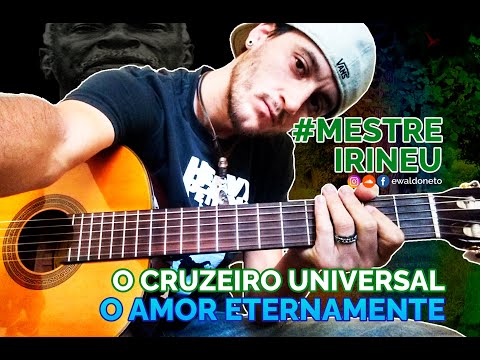 Cruzeiro Universal Hino 19 - O Amor Eternamente / Mestre Irineu