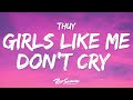 thuy - girls like me don’t cry (Sped Up) (Lyrics)