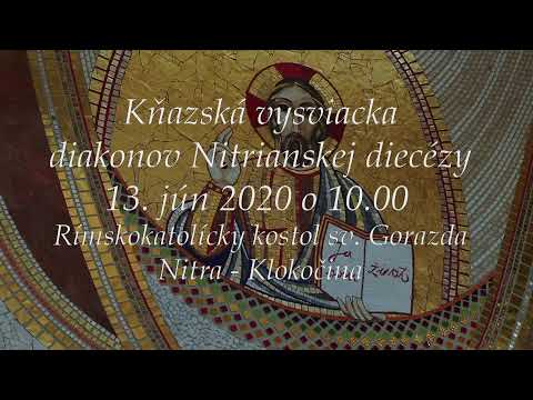 Kňazská vysviacka, kostol sv. Gorazda, Nitra - Klokočina