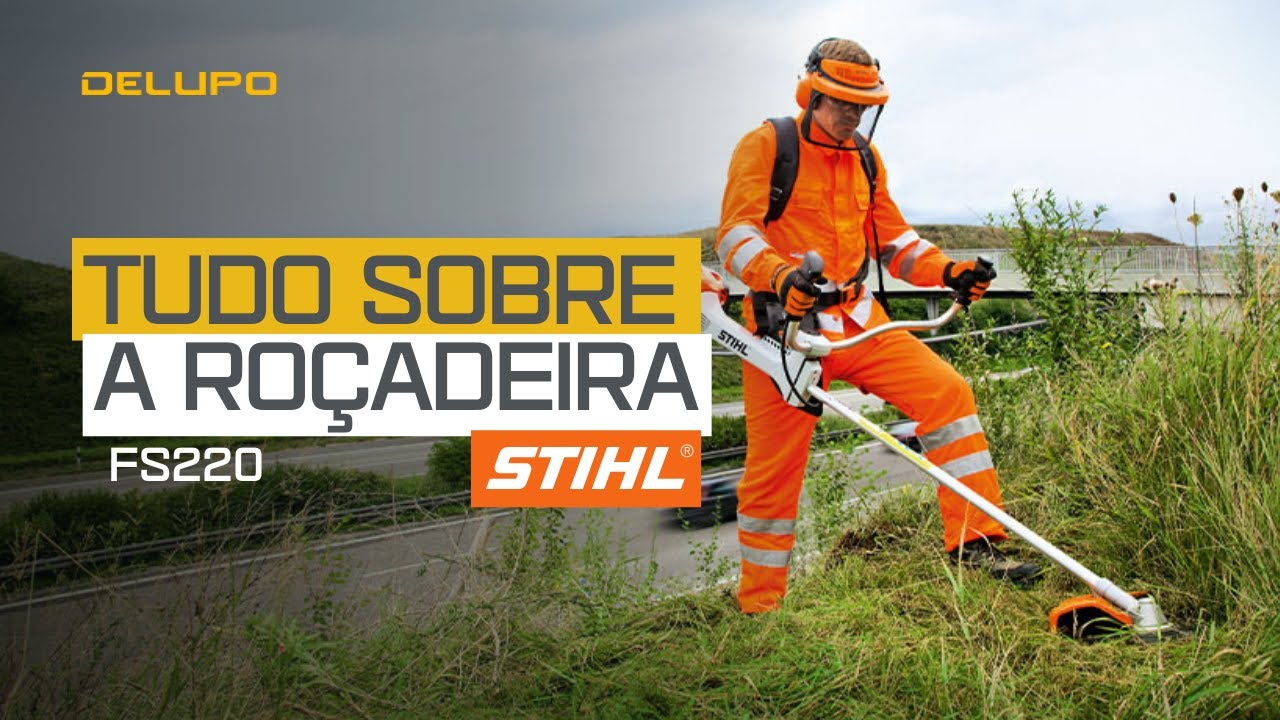 Tudo sobre a roçadeira da STIHL FS220 - Delupo | Muito mais que ferramentas