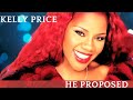 Kelly Price   He Proposed