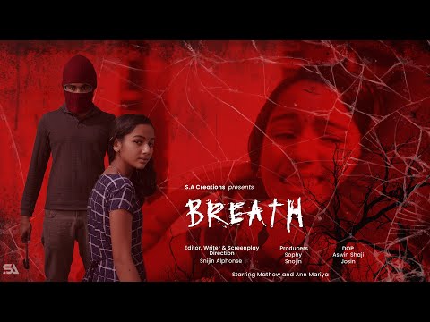Breath | Malayalam Short Film | S.A Creations  | Snijin Alphonse | Snojin | Sophy