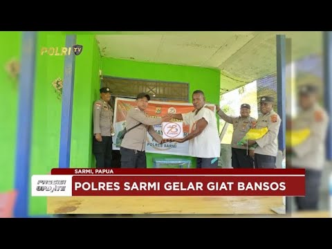 PRESISI UPDATE : POLRES SARMI GELAR GIAT BANSOS 26/06/2024 16.00