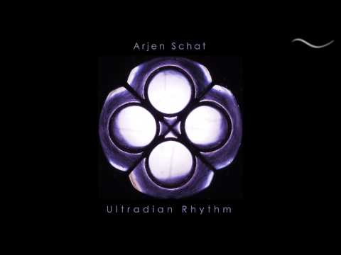 Arjen Schat | Ultradian Rhythm