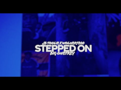 Jb Toolie x Wolnert800 x Big OneTrey - Stepped On