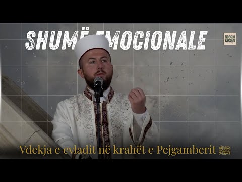 Vdekja e evladit në krahët e Pejgamberit ﷺ | Shumë emocionale - Hoxhë Qëndrim Jashari