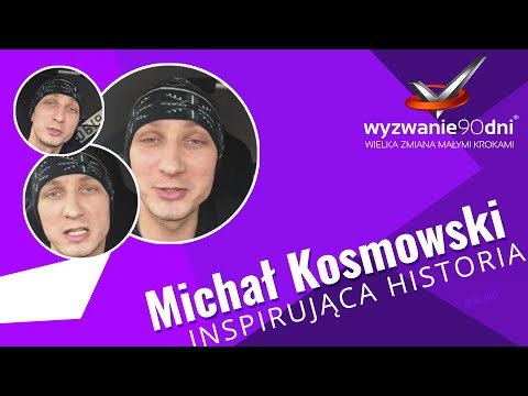 Michał Kosmowski - opinia o programie Wyzwanie90dni po 21 dniach.