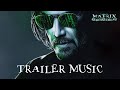 The Matrix 4 Resurrections | TRAILER MUSIC | Epic Theme Soundtrack