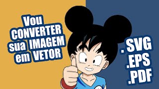 Eu vou vetorizar sua imagem ou logotipo