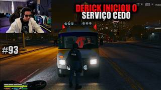 DERICK INICIOU O SERVIÇO CEDO! EP 93