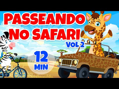 Passeando no Safari vol 2 - Giramille 12 min | Desenho Animado Musical