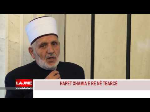 HAPET XHAMIA E RE NË TEARCË