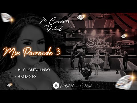 SHIRLEY HUAMÁN🌷 - MIX PARRANDA 3 (Concierto Virtual)