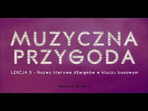 Lekcja 5 Nazwy literowe dźwięków w kluczu basowym