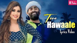 Arijit Singh: Tere Hawaale (Duet)  Shreya Ghoshal 