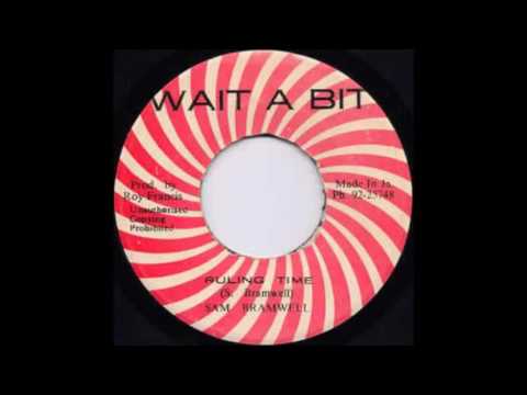 ReGGae Music 707 - Sam Bramwell - Ruling Time [Wait a Bit]