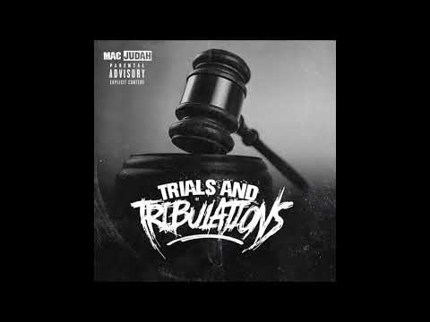 MaC Judah - Best of Me (Trials & Tribulations)