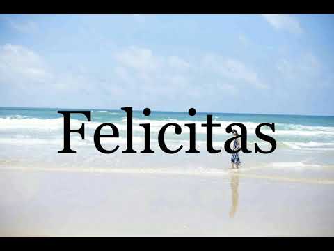 How To Pronounce Felicitas🌈🌈🌈🌈🌈🌈Pronunciation Of Felicitas