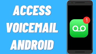 How To Access Voicemail On Android