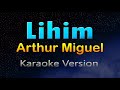 Arthur Miguel - Lihim (karaoke Version)