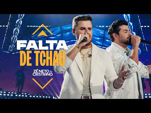 Falta De Tchau - Zé Neto e Cristiano