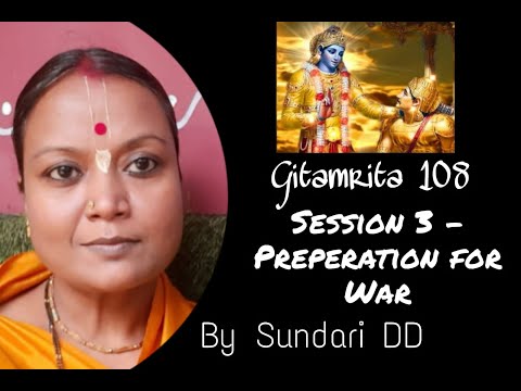 Gitamrita 108 | Session 3: Preparation for War | HG Sundari Devi Dasi