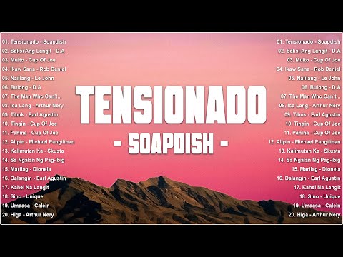 🎧 Tensionado – Soapdish 💖 OPM Trending 2025 Playlist | Best Tagalog Love Songs & Spotify Hits PH 🇵🇭