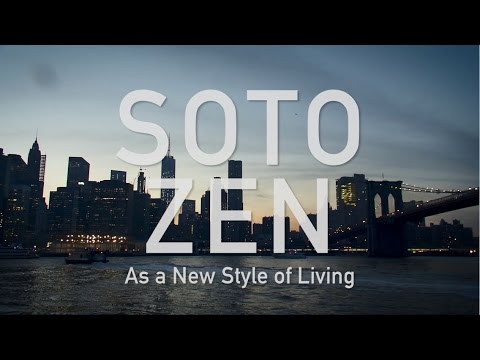 Soto Zen As a new style of living - Soto Zen Buddhism In North America