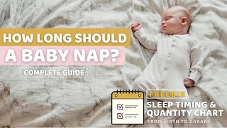 How Long Should a Baby Nap? Newborn to Age 3 | Baby Sleep Expert Guide