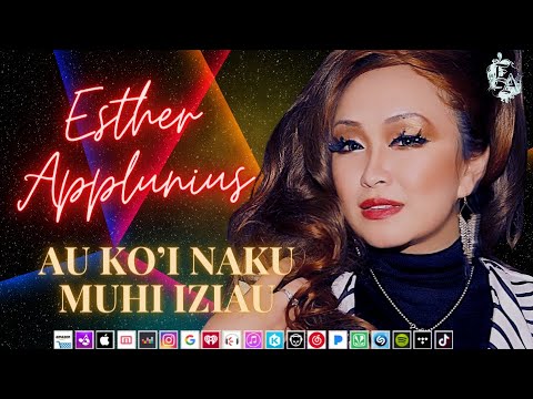 Au Ko’i Naku Muhi Iziau - Esther Applunius (Lirik Video)