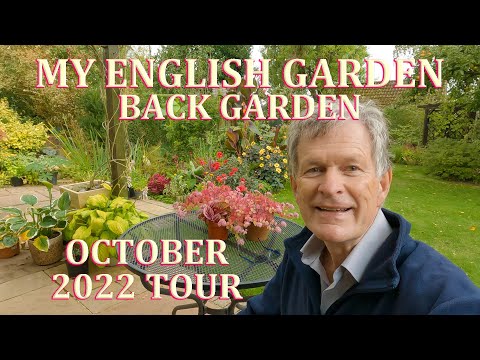 , title : 'October Back Garden Tour - My English Garden in Flower  - 2022'