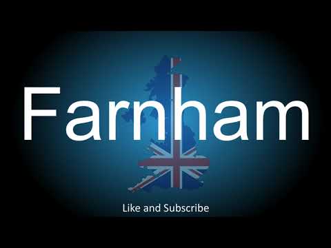 How to correctly pronounce the Town in England - Farnham.